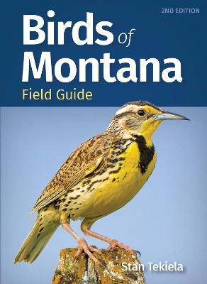 Birds of Montana Field Guide by Stan Tekiela