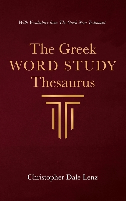 The Greek Word Study Thesaurus book