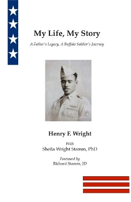 My Life, My Story: A Father's Legacy, A Buffalo Soldier's Journey book