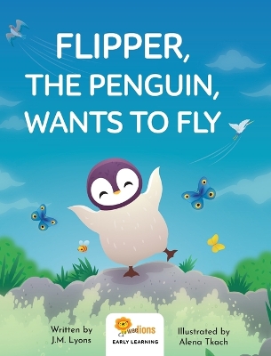 Flipper, The Penguin, Wants To Fly book