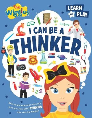 I Can Be A Thinker: The Wiggles Learn and Play book