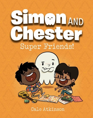 Super Friends (simon And Chester Book #4) by Cale Atkinson