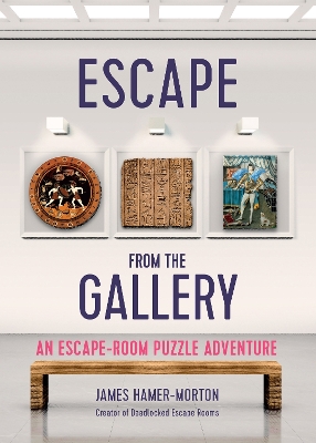 Escape from the Gallery: An Entertaining Art-Based Escape Room Puzzle Experience book