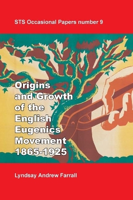 The Origins and Growth of the English Eugenics Movement, 1865-1925 book