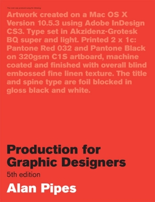 Production for Graphic Designers by Alan Pipes