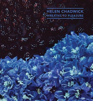 Helen Chadwick by Marina Warner