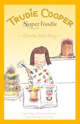 Trudie Cooper, Super Foodie: Saves the Day book