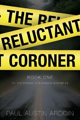 The Reluctant Coroner by Paul Austin Ardoin