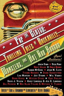 Pop the Clutch: Thrilling Tales of Rockabilly, Monsters, and Hot Rod Horror by Eric J Guignard