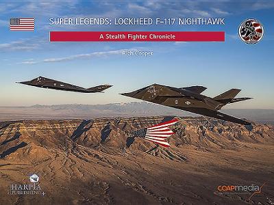 Super Legends: F-117a Nighthawk: A Stealth Fighter Chronicle book