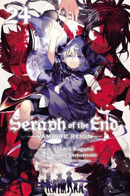 Seraph of the End, Vol. 24: Vampire Reign: Volume 24 book