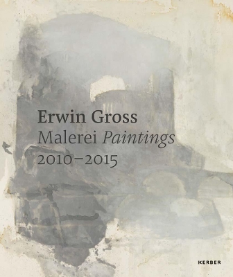 Erwin Gross: Paintings 2010-2015 book