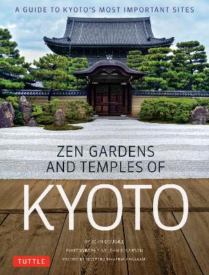 Zen Gardens and Temples of Kyoto by John Dougill