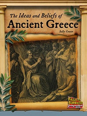 The Ideas and Beliefs of Ancient Greece book