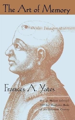 The Art of Memory by Frances A Yates