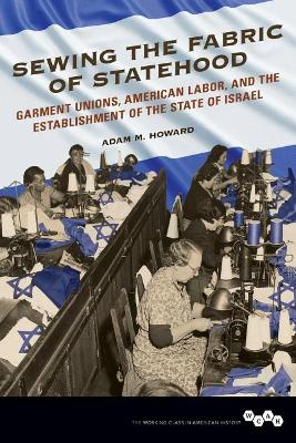 Sewing the Fabric of Statehood by Adam M Howard