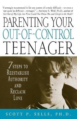 Parenting Your Out-Of-Control Teenager book