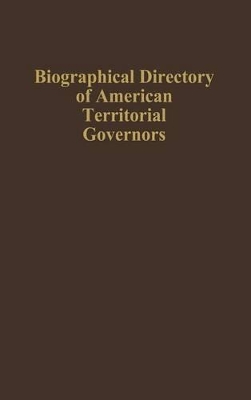 Biographical Directory of American Territorial Governors book