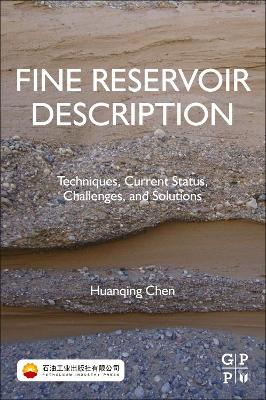 Fine Reservoir Description: Techniques, Current Status, Challenges, and Solutions book