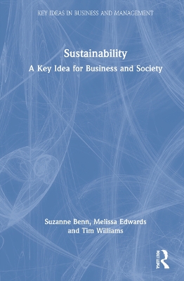 Sustainability: A Key Idea for Business and Society by Suzanne Benn