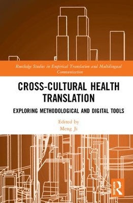 Cross-Cultural Health Translation: Exploring Methodological and Digital Tools by Meng Ji