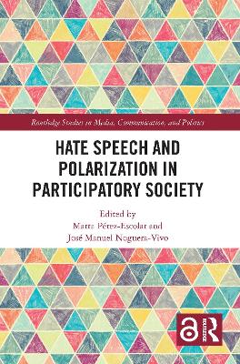 Hate Speech and Polarization in Participatory Society by Marta Pérez-Escolar