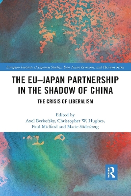 The EU–Japan Partnership in the Shadow of China: The Crisis of Liberalism book