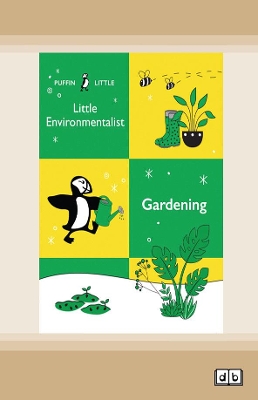 Enivronmentalist: Gardening by Puffin Little