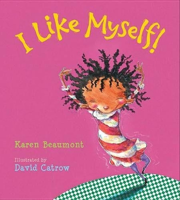 I Like Myself! Board Book by Karen Beaumont