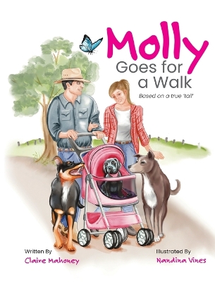 Molly Goes for a Walk: Based on a true 'tail' by Claire Mahoney