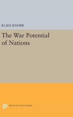 War Potential of Nations by Klaus Eugen Knorr