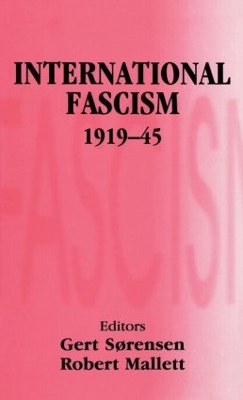 International Fascism, 1919-45 by Robert Mallett