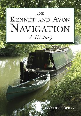 Kennet and Avon Navigation: A History book