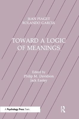 Toward a Logic of Meaning by Jean Piaget