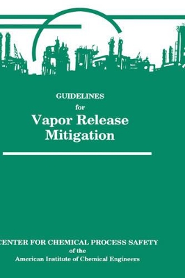 Guidelines for Vapour Release Mitigation book