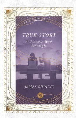 True Story – A Christianity Worth Believing In book