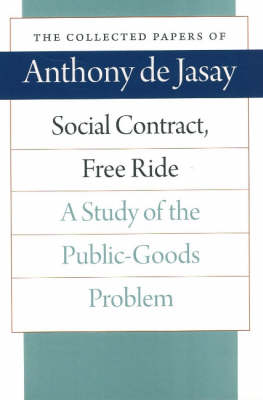 Social Contract, Free Ride by Anthony Jasay