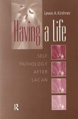 Having A Life by Lewis A. Kirshner