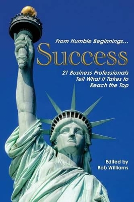 From Humble Beginnings... Success book