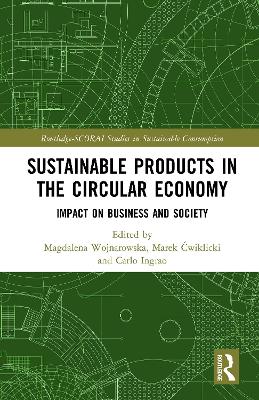 Sustainable Products in the Circular Economy: Impact on Business and Society book