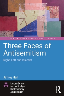 Three Faces of Antisemitism: Right, Left and Islamist book