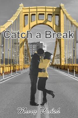 Catch a Break book