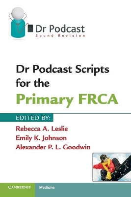 Dr Podcast Scripts for the Primary FRCA book