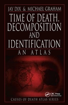 Time of Death, Decomposition and Identification by Jay Dix