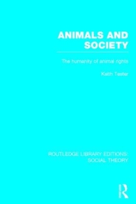 Animals and Society by Keith Tester