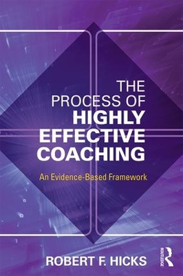 The Process of Highly Effective Coaching by Robert F. Hicks