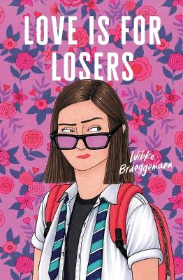 Love Is for Losers by Wibke Brueggemann