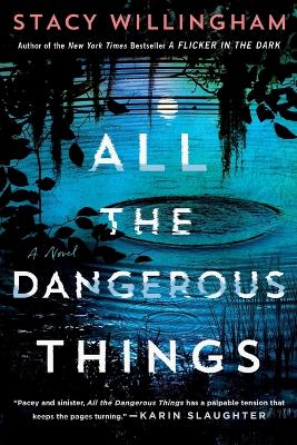 All the Dangerous Things by Stacy Willingham