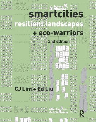 Smartcities, Resilient Landscapes and Eco-Warriors by CJ Lim