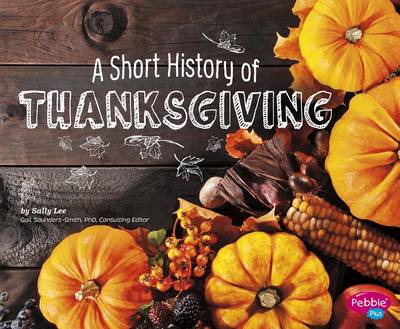 A Short History of Thanksgiving by Sally Lee